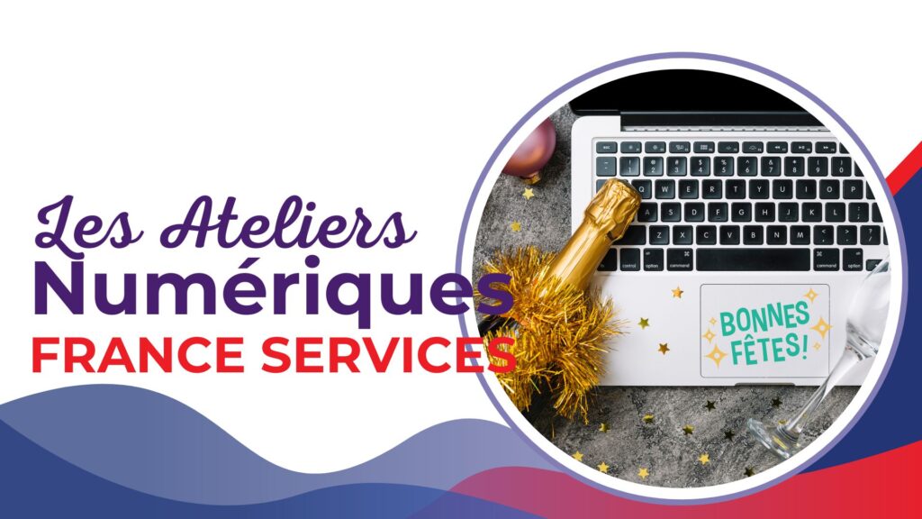 Atelier Numérique Voeux 2025 France Services