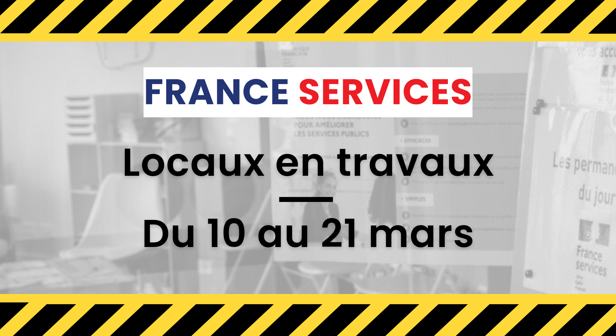 Travaux à l’Espace France Services : un accueil temporaire à l’Hôtel Communautaire